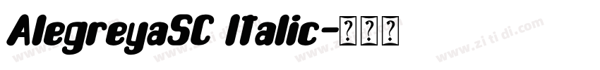 AlegreyaSC Italic字体转换 AlegreyaSC Italic字体转换
